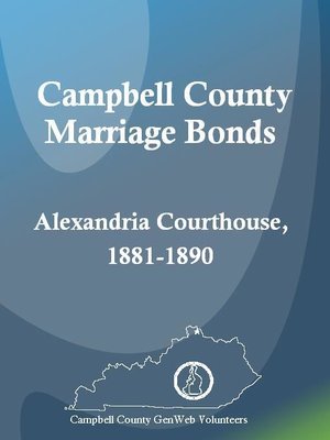 cover image of Campbell County Marriage Bonds: Alexandria Courthouse, 1881-1890